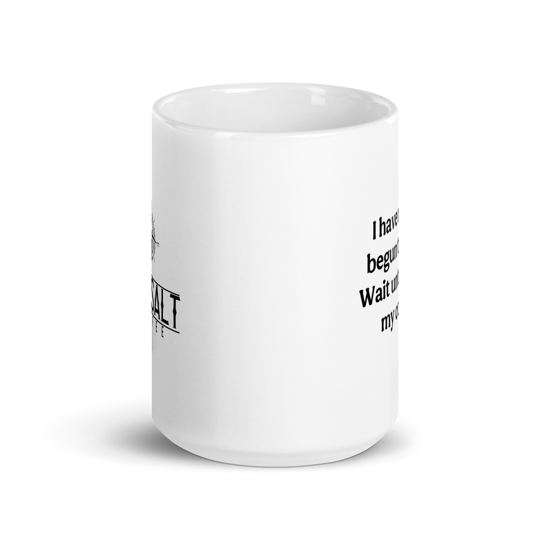 Modern Not Yet Begun to Fight Mug (white)